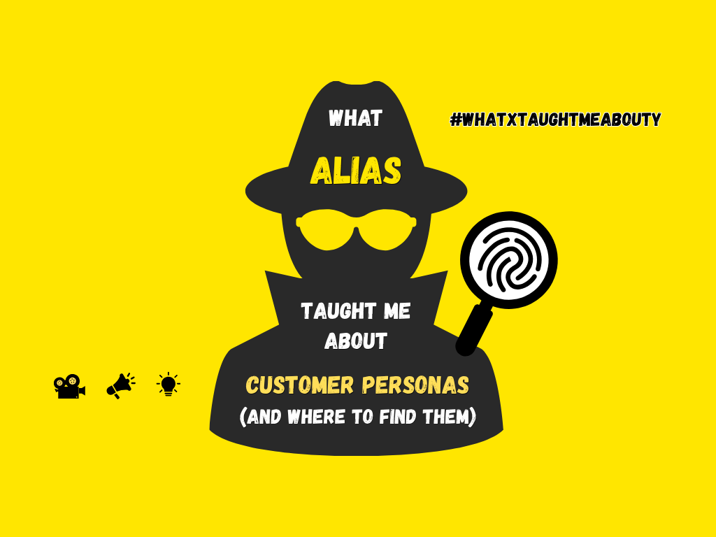 What [Alias] Taught Me About [Customer Personas (And Where to Find Them ...